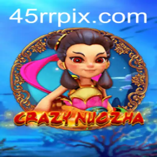 Explore the Exciting World of CrazyNuoZha