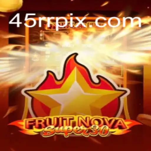Exploring FruitrNovaSupe30: The Game of Future-Enhanced Tradition